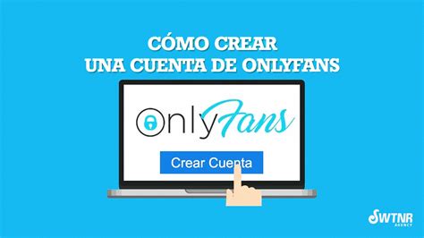 abrir una cuenta de onlyfans|Cómo empezar OnlyFans: Guía paso a paso para principiantes